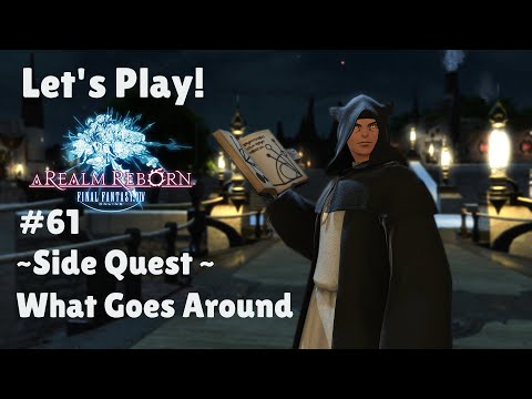 Let's Play Final Fantasy XIV #61 - Side Quest - What Goes Around