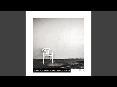 Plastic Chairs & Cigarette Fumes