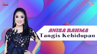 Download lagu Anisa Rahma - Tangis Kehidupan mp3