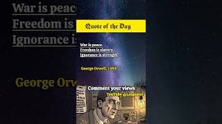 War is Peace - Freedom is Slavery - Ignorance is Strength. 1984 by George Orwell - #shorts #quotes