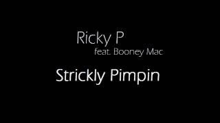 Ricky P feat. Booney Mac - Strickly Pimpin