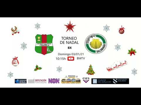 210103  BX  Torneo de Nadal  CHAPELA - SAR