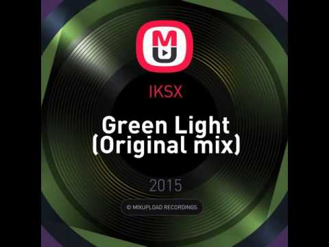 Mixupload Recordings: IKSX - Green Light (Original mix) Deep House
