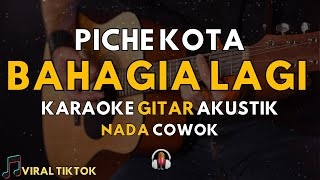Download lagu Bahagia Lagi - Piche Kota (Karaoke Gitar Akustik) | Full Lirik Tanpa Vokal mp3
