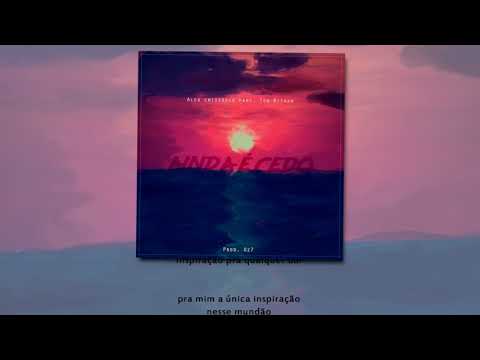Alex Emissário - Ainda é Cedo ❤ (Pt Ton Withan) Prod. Uz7