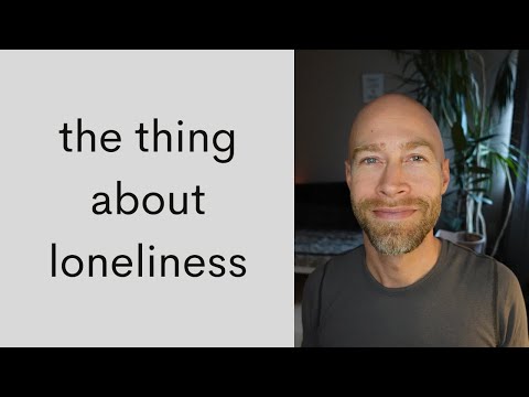 The cure for loneliness (isn't what we think)
