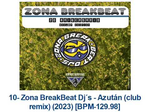 10- Zona BreakBeat Dj´s - Azután (club remix) (2023) [BPM-129.98]