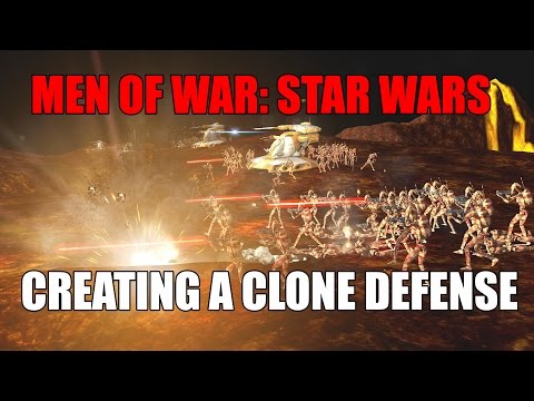 Creating a Clone Defense - Star Wars Mod ~ Men of War editor