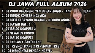 Download lagu DJ JAWA FULL ALBUM TERBARU 2026 SOUND VIRAL TIKTOK🎵DJ COBO BAYANGNO YEN BEBARENGAN🎵DJ DENOK NDX AKA mp3