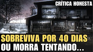 "THIS WAR OF MINE": PREPARE-SE PARA SE FRUSTAR | CRÍTICA HONESTA