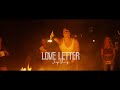 Love Letter (Official Video)
