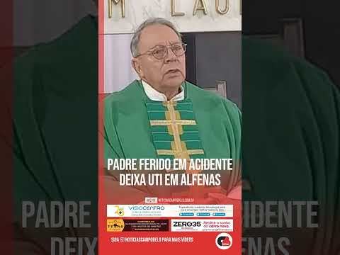 Padre ferido em acidente deixa UTI em Alfenas #Shorts