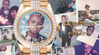 Download lagu Symba - Sacrifices (feat. Fridayy) [ Audio] mp3