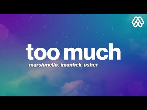 Marshmello x Imanbek - Too Much (Lyrics) ft. Usher