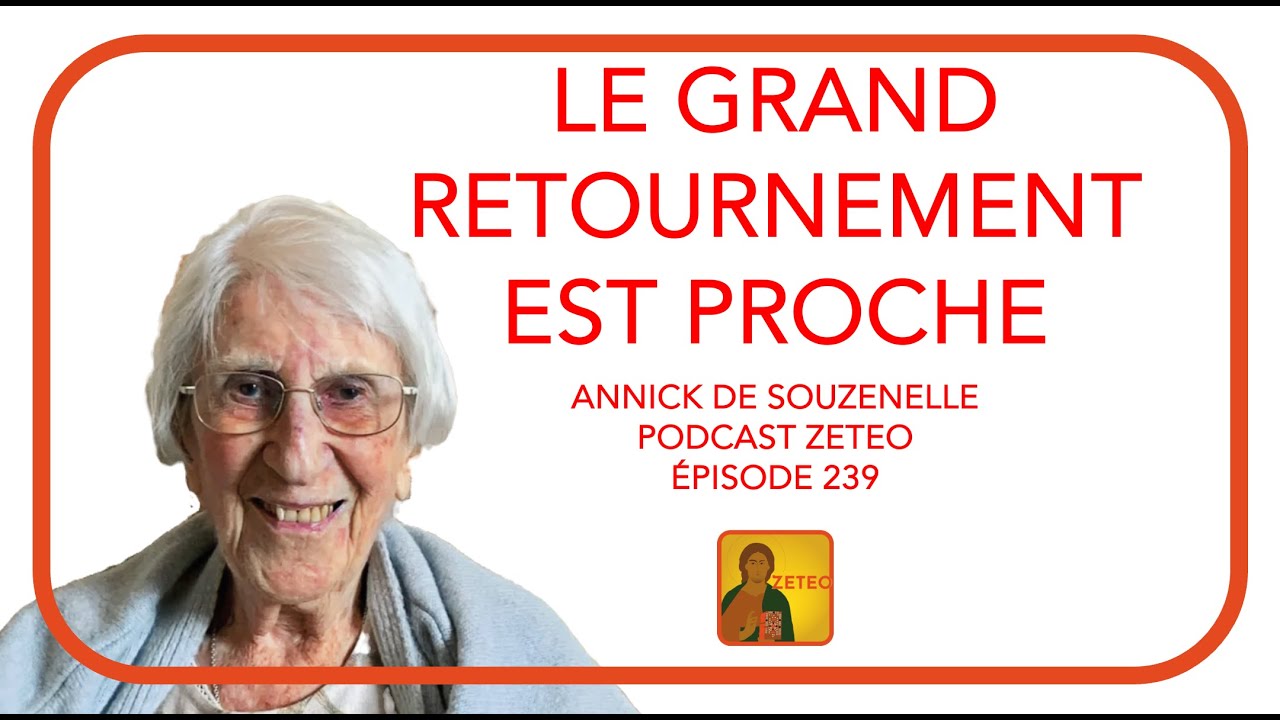 Zeteo #239 (rediffusion) : Annick de Souzenelle : Le grand retournement est proche