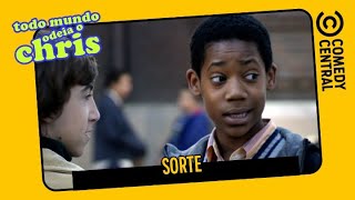 Sorte | Todo Mundo Odeia o Chris