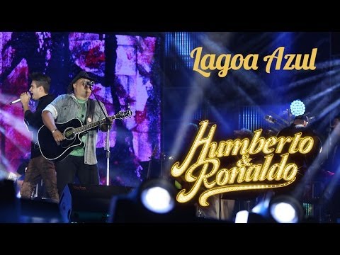 Humberto e Ronaldo - Lagoa Azul  - [ DVD Hoje Sonhei com Você ]