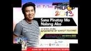 Kimpoy Feliciano - Sana Pinatay Mo Na Lang Ako (Philpop 2013 Teaser)