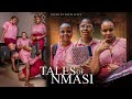 Tales of Nmasi - UCHE TREASURE, PRECIOUS DECLAN, CHIIMA OBI YOMI, IFEOMA NEBE 2023 Nollywood Movies
