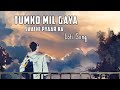 Tumko Mil Gaya saathi pyaar ka Song | O Priya Lofi Song | Tumko Mil gya lofi song | Lofi Lyrics Song