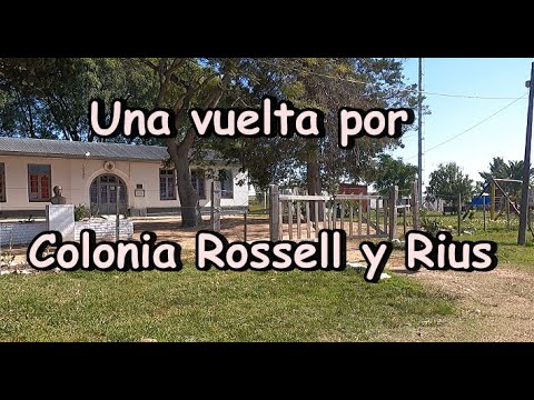 Una breve recorrida por Colonia Rossell y Rius