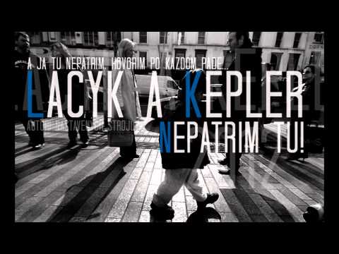 Lacyk a Kepler - Nepatrím tu! (2012)