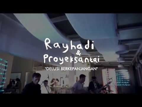 Rayhadi & Proyeksantai - Delusi Berkepanjangan (Live at Space Of Dreams Vol. 1)