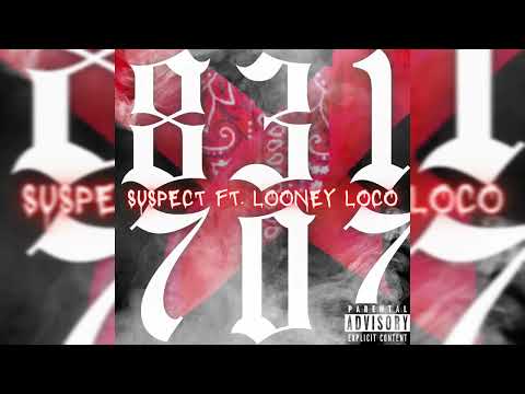 831 707 - SUSPECT FT. LOONEY LOCO