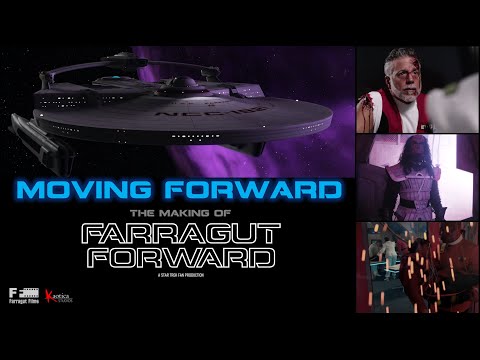 MOVING FORWARD: The Making of Farragut Forward | Star Trek Fan Film BTS