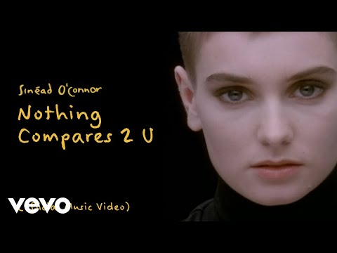 Sinéad O'Connor — Nothing Compares 2 U