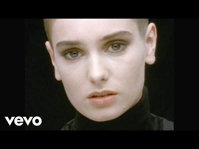 Nothing Compares 2U - Sinéad O’Connor