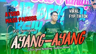 Download lagu Ayang - ayang  Versi Faris kendang FULL NGAMUK🚫 AYU CANTIKA mp3 Download lagu Ayang - ayang  Versi Faris kendang FULL NGAMUK🚫 AYU CANTIKA mp3