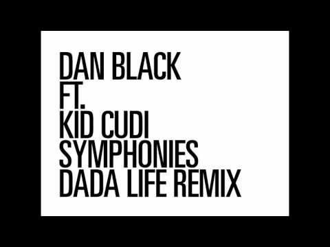 Dan Black feat. Kid Cudi - Symphonies (Dada Life Remix)
