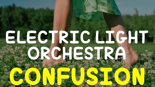 [LYRICS] Electric Light Orchestra - Confusion