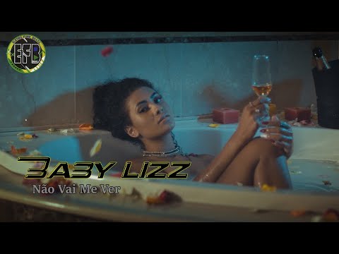 Baby Lizz - Nao vai Me Ver ( Segue no Insta @efbdeejays )