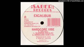 Excalibur - Hardcore Vibe (Dance Hall Classic)