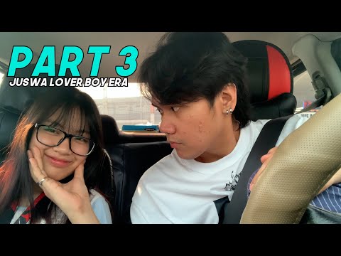 PART 3 ANIA | JUSWA LOVER BOY ERA