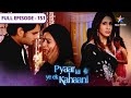Pyaar Kii Ye Ek Kahaani Madhu Aur Arnab Ki 25th Wedding Anniversary FULL EPISODE 151