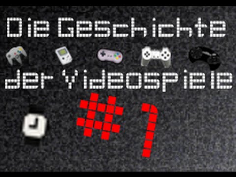 Die Geschichte der Videospiele #1: Die Anfänge und der erste Rückschlag [NEU]