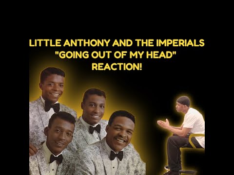 Thumbnail for First Reaction to LIttle Anthony and the Imperials "Going out of my head" by Little Anthony and the Imperials