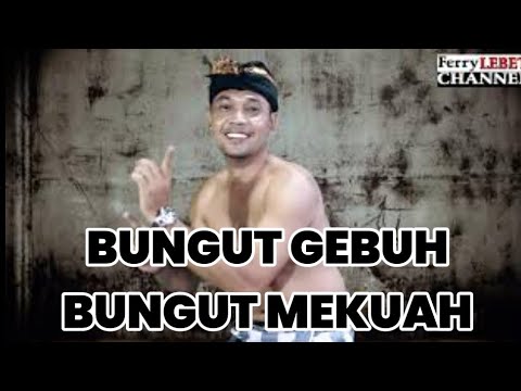 BUNGUT GEBUH _  official video klip musik @FerryLEBET