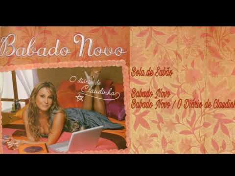 Bola de Sabão - Babado Novo | O Diário de Claudinha