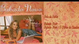 Bola de Sabão - Babado Novo | O Diário de Claudinha