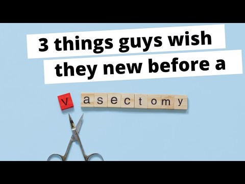 3 Things guys wish they knew before having a vasectomy