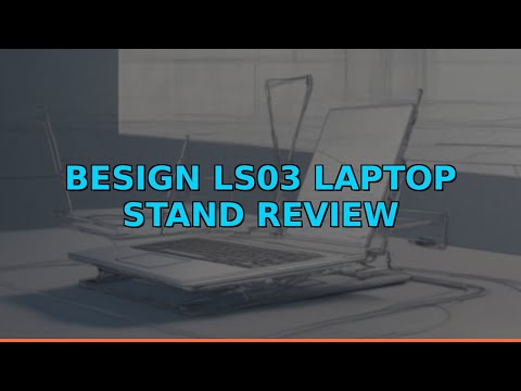 BESIGN LS03 Laptop Stand Review