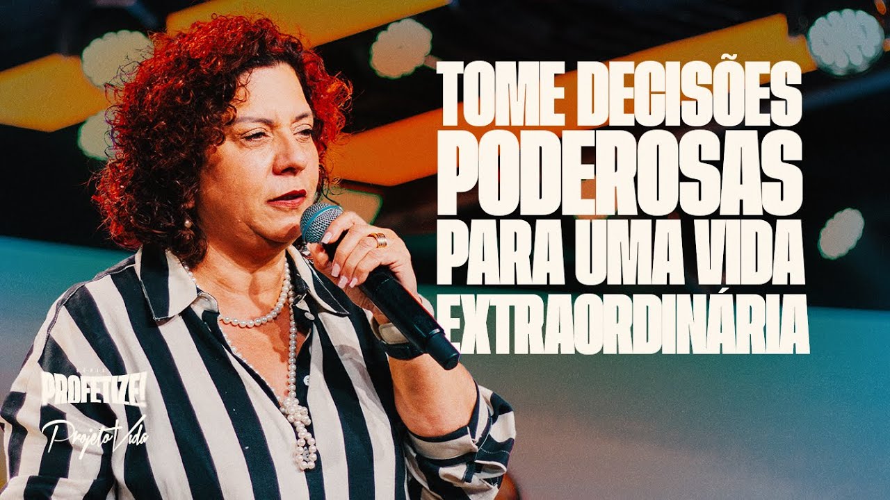 Como Priorizar a Palavra de Deus em Suas Decisões | Silvia Pereira | Projeto Vida