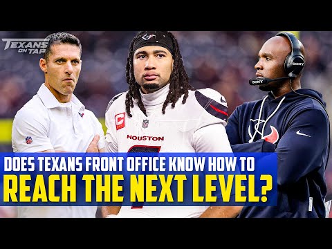 Does Texans front office REALLY understand what it takes to LEVEL UP?