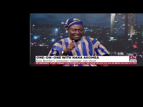 Exclusive: The voting system worked in Kojo Bamba’s favor - Nana Akomea, NPP 3rd Vice Chairman.