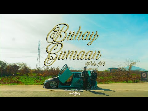 Polo Pi - BUHAY GUMAAN (Official Music Video)