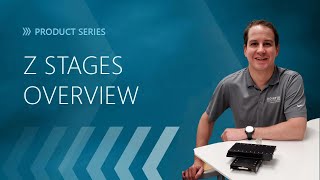 Z Stage Products Overview